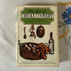 The Art of Creole Cookery by William I Kaufman & Sister Mary Ursula Cooper, 1962